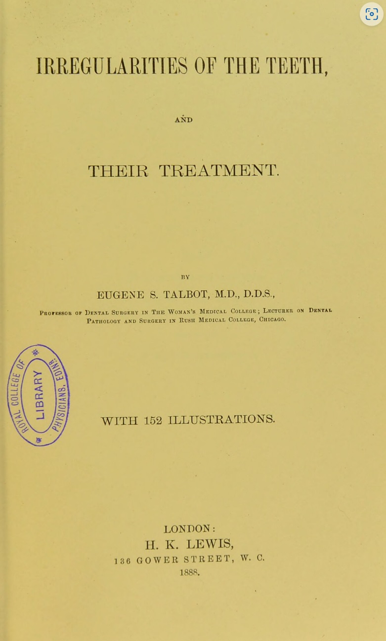 1888_Talbot E S_Irregularities of the Teeth and their Treatment