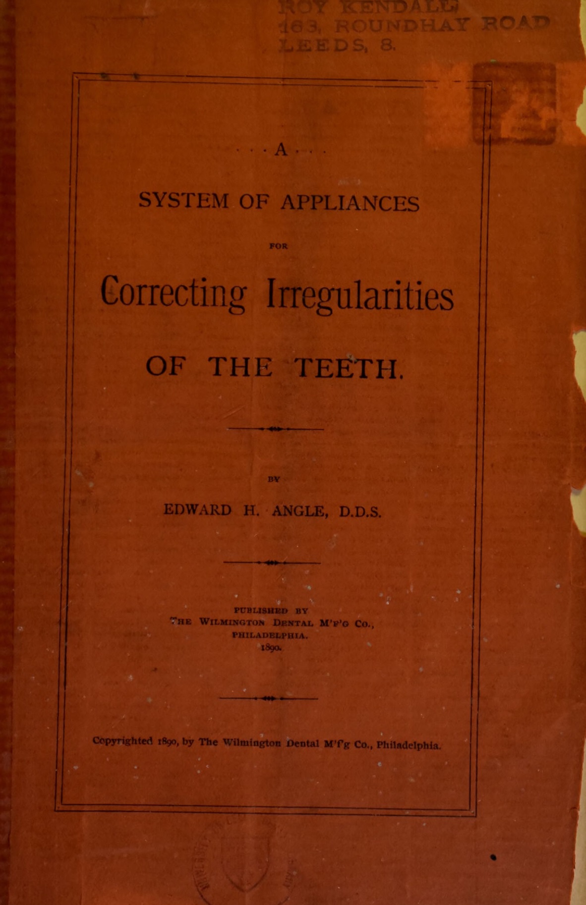 1890_Angle EH_A system of appliances for correcting irregularities of the teeth