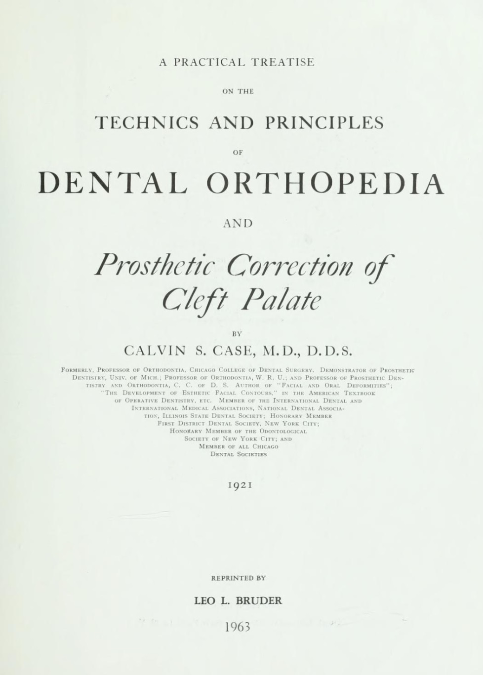 1921_Case C S_A Practical Treatise on the Technics and Principles of Dental Orthopedia and Prosthetic Correction of Cleft Palate